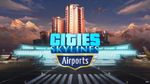 Cities Skylines: Neue Erweiterung angekündigt - Airports