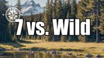 7 vs. Wild: Waldbrand?