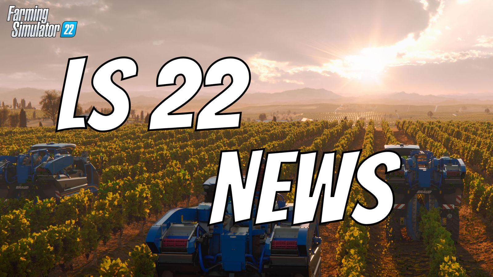 LS22: Landwirtschafts Simulator 22 Neues, News und Neuigkeiten