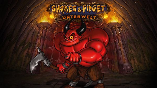 Shakes & Fidget: Unterwelt Guide und Baureihenfolge